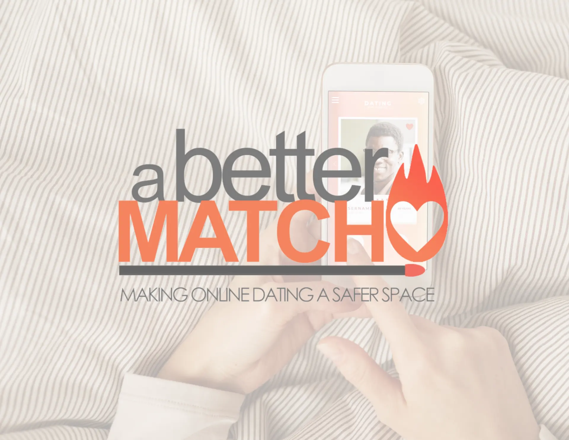 a better MATCH identity over a photograph of a dating app on a phone